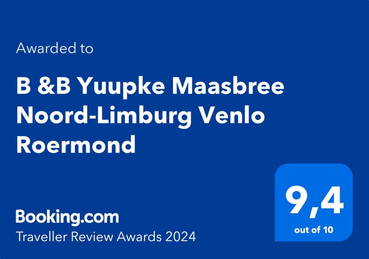 B &B Yuupke Maasbree Noord-Limburg Venlo Roermond Bed & Breakfast Exterior foto